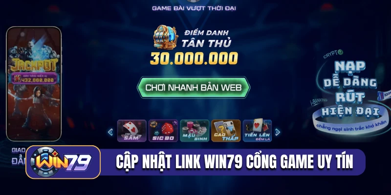 Cập nhật link WIN79 cổng game uy tín
