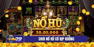 chơi nổ hũ có bịp không